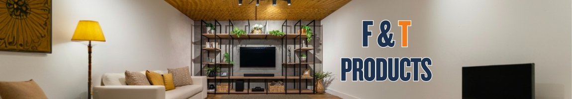 F&T Products - Showcase Your Style on Every Shelf